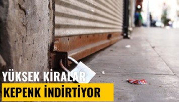 Yüksek kiralar kepenk indirtiyor: Dört katı isteyen mülk sahibi var