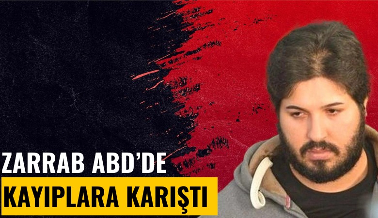 Zarrab ABD'de resmen kayıplara karıştı