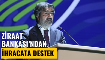 Ziraat Bankası'ndan ihracata destek paketi