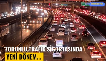Zorunlu trafik sigortasında yeni dönem yarın başlıyor