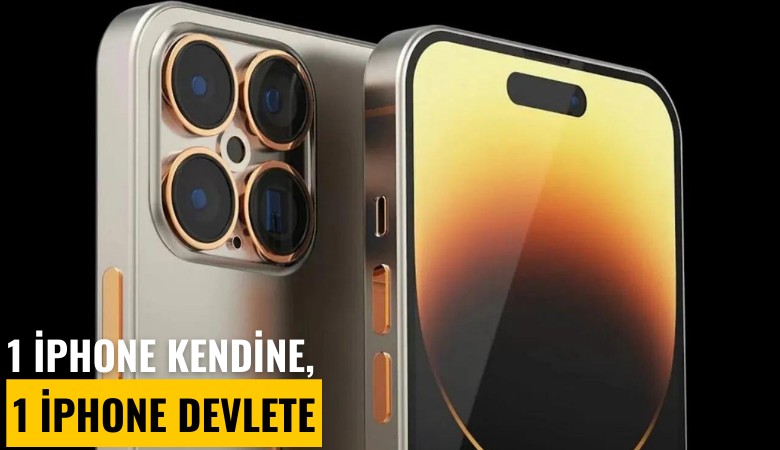 1 iPhone kendine, 1 iPhone devlete