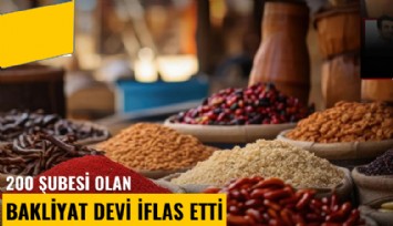 200 şubesi olan bakliyat devi iflas etti