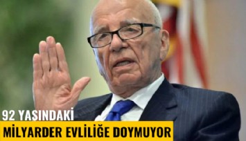 92 yaşındaki milyarder evliliğe doymuyor