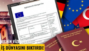AB'nin vize çilesi iş dünyasını bıktırdı! TİM rapor hazırlıyor
