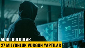 Açığı buldular, 27 milyonluk vurgun yaptılar