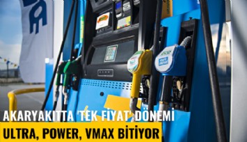 Akaryakıtta 'tek fiyat' dönemi: Ultra, power, VMax bitiyor