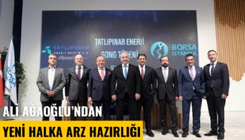 Ali Ağaoğlu'ndan yeni halka arz hazırlığı