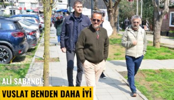 Ali Sabancı: Vuslat benden daha iyi