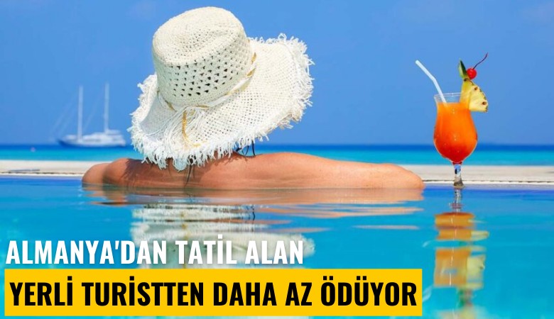 Almanya'dan tatil alan yerli turistten daha az ödüyor