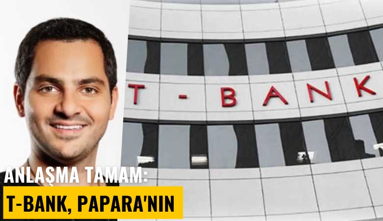 Anlaşma tamam: T-Bank, artık Papara'nın