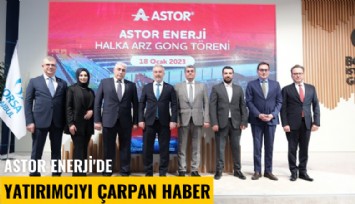 Astor Enerji'de yatırımcıyı çarpan haber