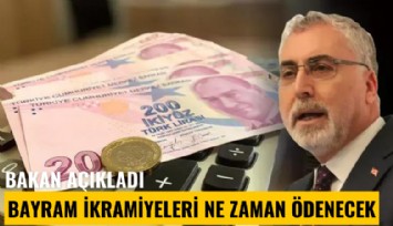 Bakan açıkladı: Bayram ikramiyeleri ne zaman ödenecek?