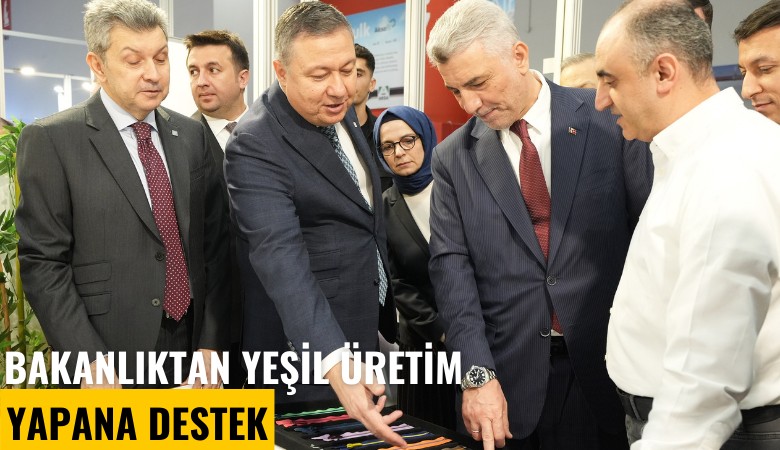 Bakanlıktan yeşil üretim yapana destek