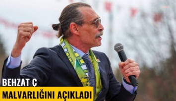 Behzat Ç malvarlığını açıkladı