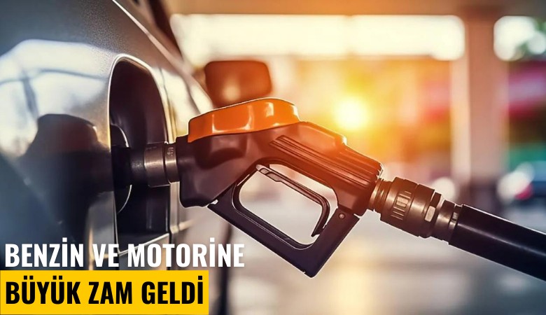 Benzin ve motorine büyük zam geldi