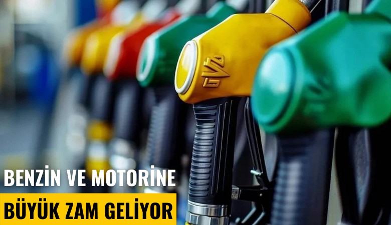 Benzin ve motorine büyük zam geliyor