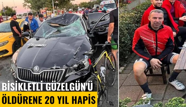 Bisikletli Güzelgün'ü öldürene 20 yıl hapis