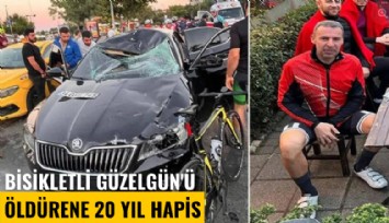Bisikletli Güzelgün'ü öldürene 20 yıl hapis