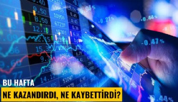 Bu hafta ne kazandırdı, ne kaybettirdi?