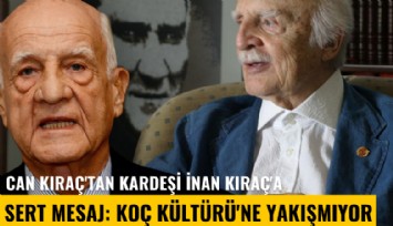 Can Kıraç'tan kardeşi İnan Kıraç'a sert mesaj: Koç Kültürü'ne yakışmıyor