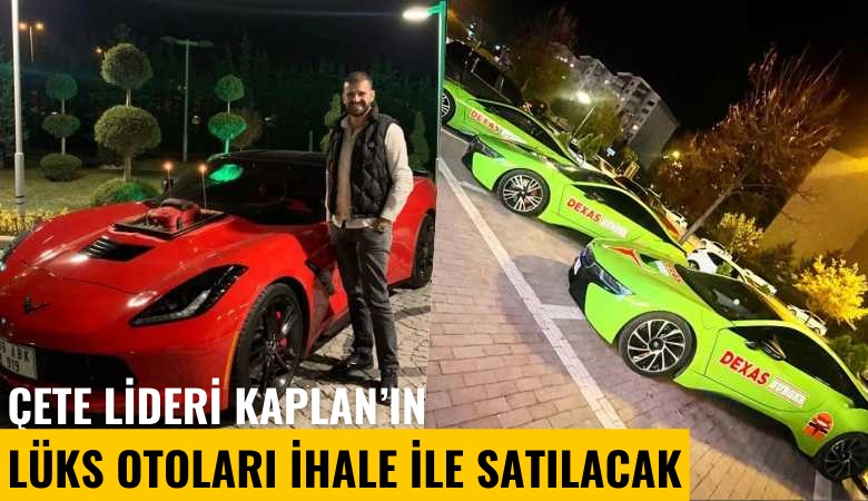 Çete lideri Kaplan'ın lüks otoları ihale ile satılacak