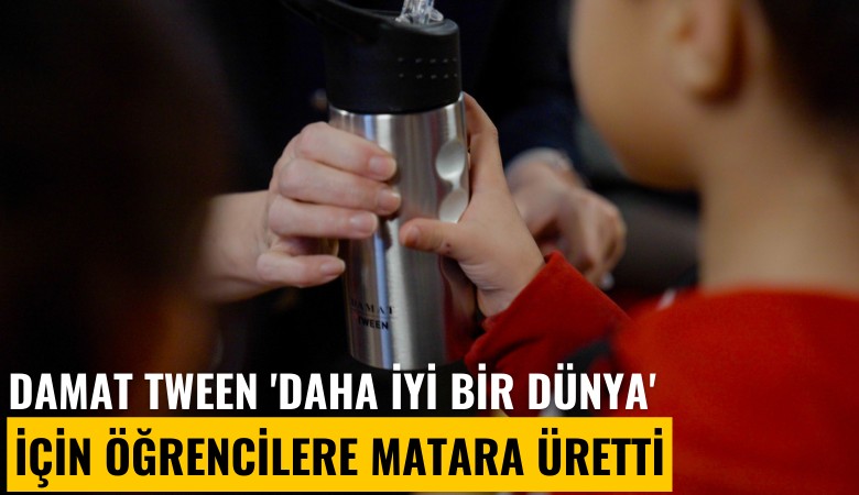 Damat Tween 'daha iyi bir dünya' için öğrencilere matara üretti