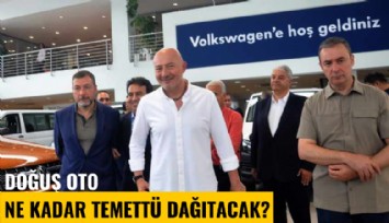 Doğuş Oto ne kadar temettü dağıtacak?