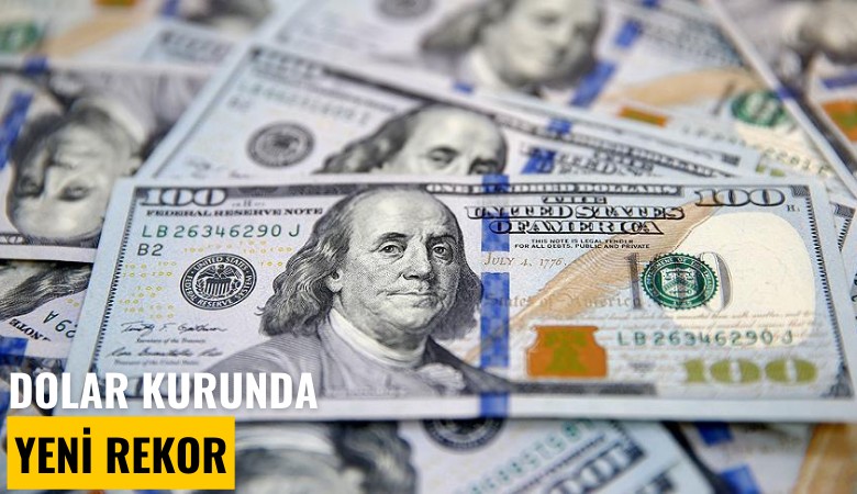 Dolar kurunda yeni rekor