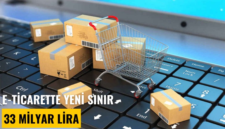 E-ticarette yeni sınır 33 milyar lira