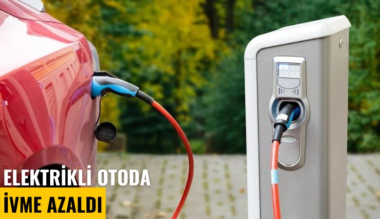 Elektrikli otoda ivme azaldı