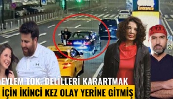 Eylem Tok, delilleri karartmak için ikinci kez olay yerine gitmiş
