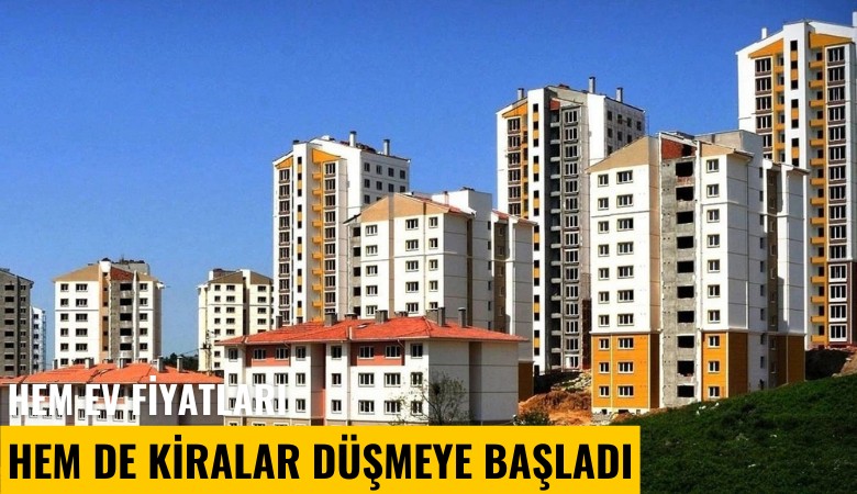 Hem ev fiyatları hem de kiralar düşmeye başladı
