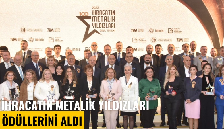 İhracatın Metalik Yıldızları ödüllerini aldı
