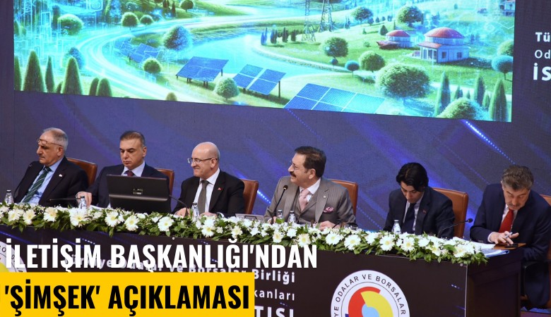 İletişim Başkanlığı'ndan 'Şimşek' açıklaması