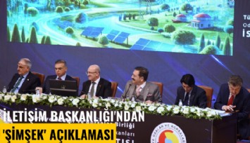 İletişim Başkanlığı'ndan 'Şimşek' açıklaması
