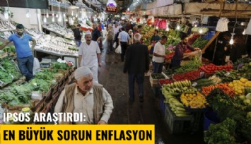 Ipsos araştırdı: En büyük sorun enflasyon