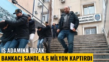 İş adamına tuzak: Bankacı sandı, 4.5 milyon kaptırdı
