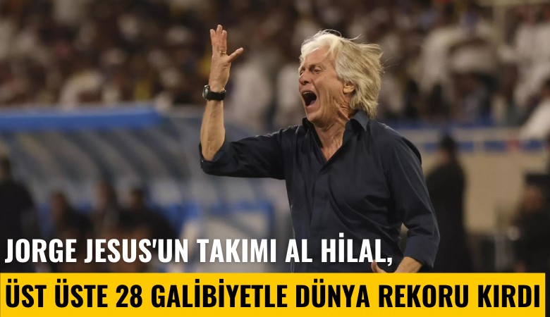 Jorge Jesus'un takımı Al Hilal, üst üste 28 galibiyetle dünya rekoru kırdı
