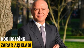 Koç Holding 2023'ün son çeyreğinde zarar açıkladı