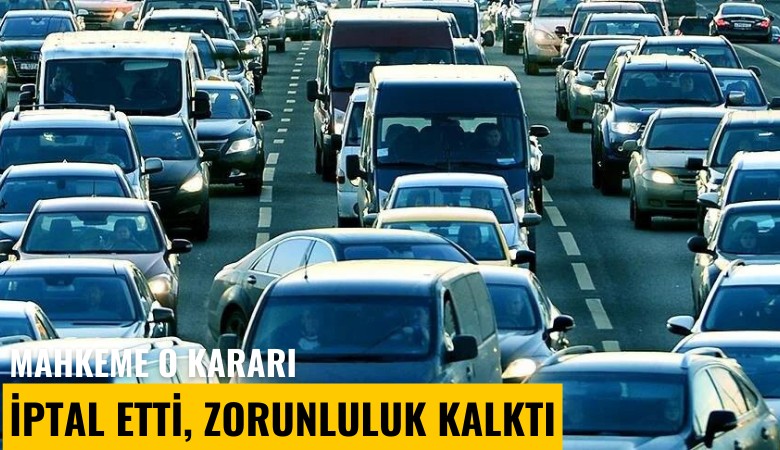 Mahkeme o kararı iptal etti, zorunluluk kalktı