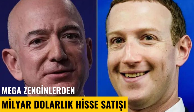 Mega zenginlerden milyar dolarlık hisse satışı