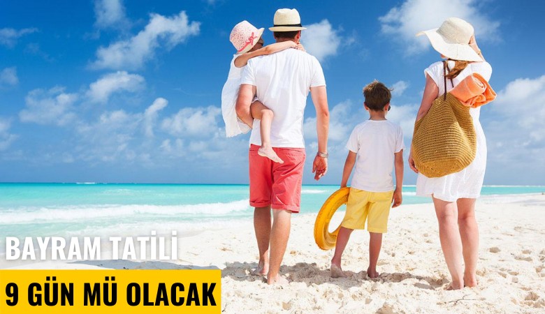 Ramazan Bayramı tatili 9 gün mü olacak?