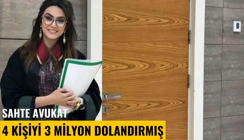 Sahte avukat 4 kişiyi 3 milyon dolandırmış