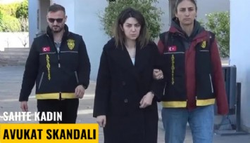 Sahte kadın avukat skandalı