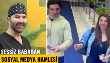 Sessiz babadan sosyal medya hamlesi