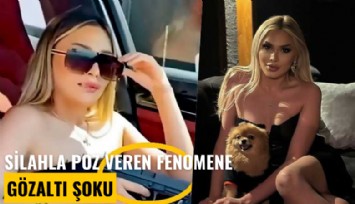 Silahla poz veren fenomene gözaltı şoku