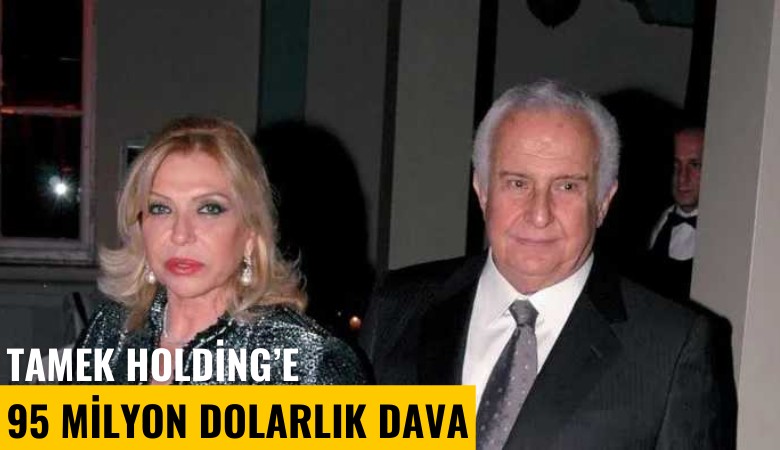 Tamek'te ortaklar birbirine düştü, 95 milyon dolarlık dava