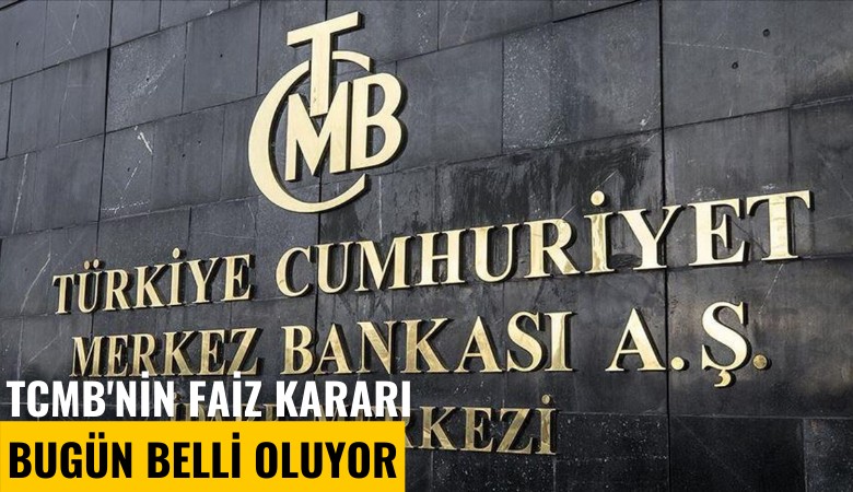 TCMB'nin faiz kararı bugün belli oluyor