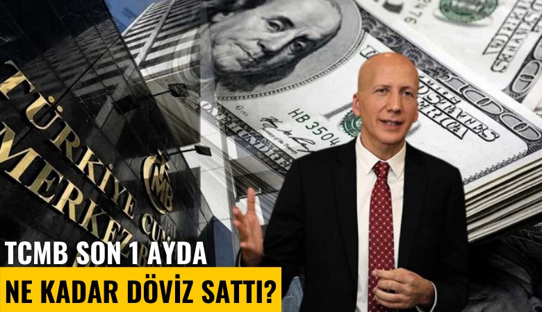 TCMB son 1 ayda ne kadar döviz sattı?