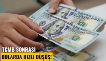 TCMB sonrası dolarda hızlı düşüş!